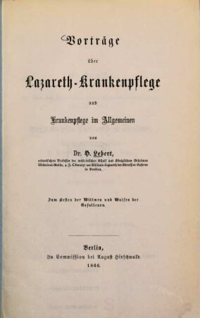 Vorträge über Lazareth-Krankenpflege und Krankenpflege im Allgemeinen
