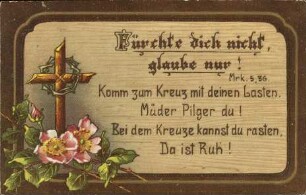 Fürchte dich nicht, glaube nur! Mrk. 5, 36.