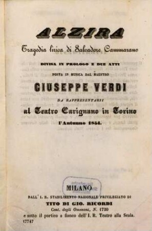 Alzira : tragedia lirica ; divisa in prologo e due atti ; da rappresentarsi al Teatro Carignano in Torino l'autunno 1854