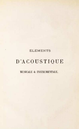 Éléments d'acoustique musicale & instrumentale