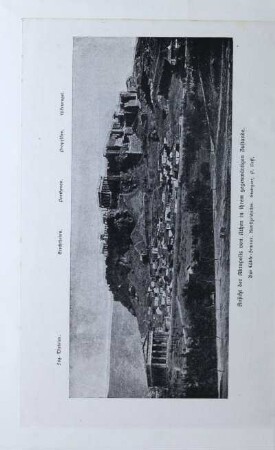 Ansicht der Akropolis von Athen in ihrem gegenwärtigen Zustande