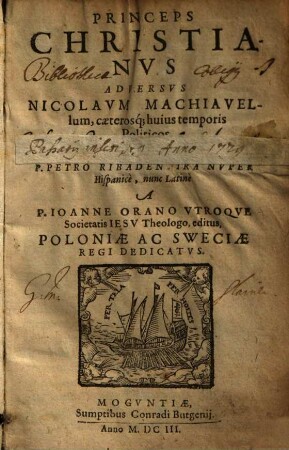 Princeps christianus : adversus Nicolaum Machiavellum, caeterosq́, huius temporis politicos