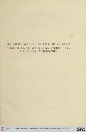 900 ausgewählte gute und schöne graphische Original-Arbeiten. XIX und XX. Jahrhundert