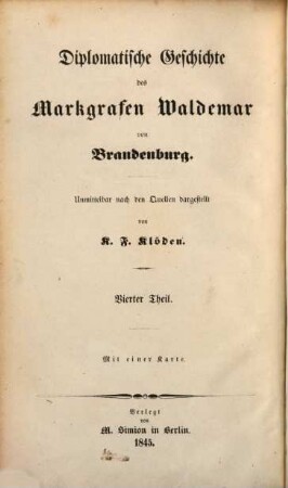 Diplomatische Geschichte des Markgrafen Waldemar von Brandenburg. 4, Vom Jahre 1345 - 1356 ; 2. Theil