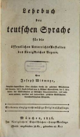 Lehrbuch der teutschen Sprache : für die öffentlichen Unterrichtsanstalten des König-Reiches Bayern