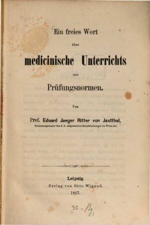 Ein freies Wort über medicinische Unterrichts- und Prüfungsnormen