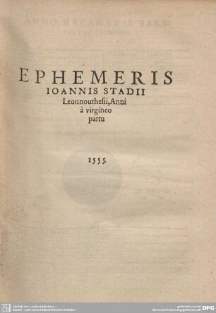 EPHEMERIS IOANNIS STADII Leonnouthesii, Anni a virgineo partu 1555.