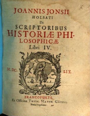 Joannis Jonsii Holsati De Scriptoribus Historiae Philosophicae Libri IV.