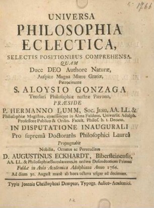 Universa philosophia eclectica, selectis positionibus comprehensa