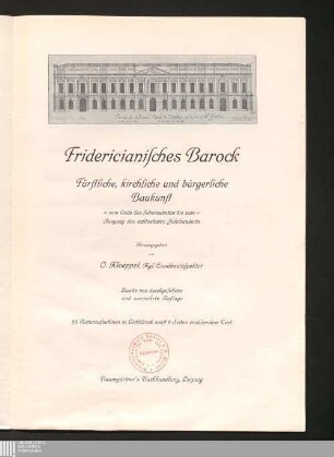 Fridericianisches Barock : fürstliche, kirchliche und bürgerliche Baukunst vom Ende des siebenzehnten bis zum Ausgang des achtzehnten Jahrhunderts