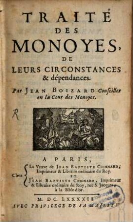 Traité Des Monoyes, De Leurs Circonstances & dépendances