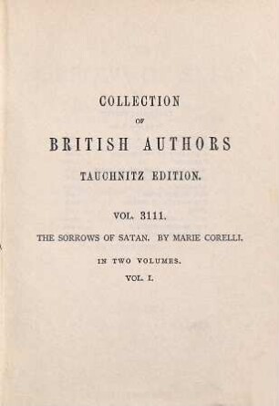 The sorrows of Satan or The strange experience of one Geoffrey Tempest, millionaire : a romance ; in two volumes, 1