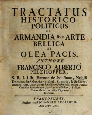 Tractatus Historico-Politicus De Armandia sive Arte Bellica Et Olea Pacis