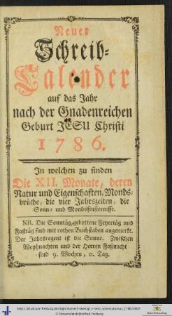 Neuer Schreib-Kalender auf das Jahr nach der Gnadenreichen Geburt Jesu Christi 1786.