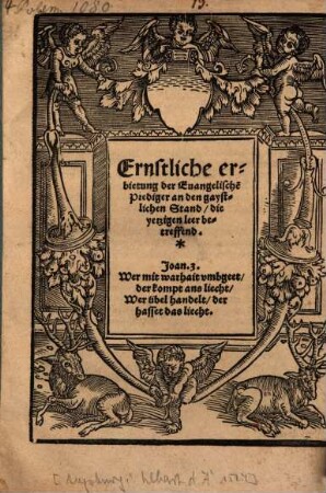 Ernstliche erbietung der Evangelische[n] Prediger an den gaystlichen Stand, die yetzigen leer betreffend