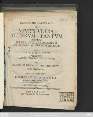Dissertatio Inavgvralis De Vsvris Vltra Altervm Tantvm Secvndvm Jvs Romanvm, Germanicvm Vniversale Ac Francofvrtense