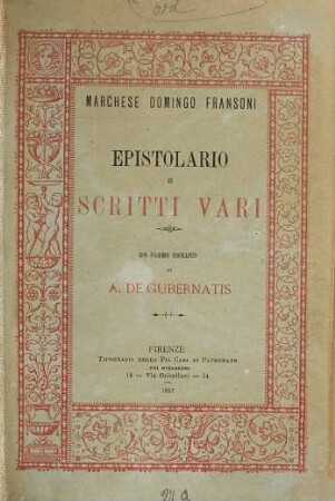 Epistolario e scritti vari con proemio biografico di A. de Gubernatis