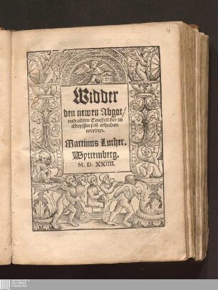 Widder den newen Abgot/ vnd allten Teuffell der zu Meyssen soll erhaben werden