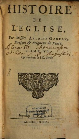 Histoire De L'Eglise, 6. Qui contient le IX. Siecle