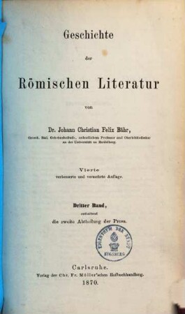 Geschichte der Römischen Literatur. 3, Enthaltend die zweite Abtheilung der Prosa