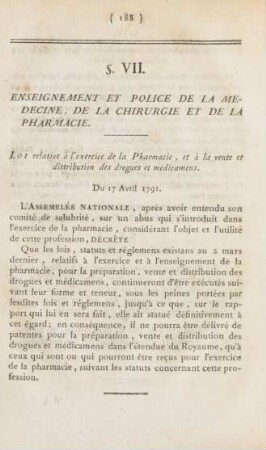 §. VII. Enseignement et police de la medecine, de la chirurgie et de la pharmacie. § VII. Unterricht und Aufsicht der Medicin, der Chirurgie und Apothekerkunde