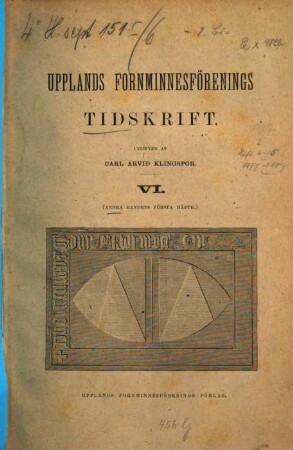 Upplands Fornminnesförenings tidskrift. 6 = Bd. 2, H. 1. 1877