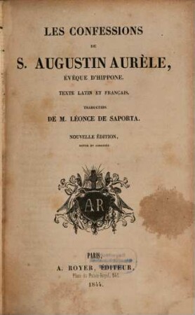 Les confessions de S. Augustin Aurèle, Évèque d'Hippone : texte latin et français