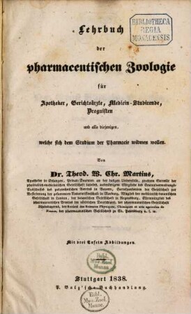 Lehrbuch der pharmaceutischen Zoologie : für Apotheker, Gerichtsärzte, Medicin-Studirende, Droguisten und alle diejenigen, welche sich dem Studium der Pharmacie widmen wollen