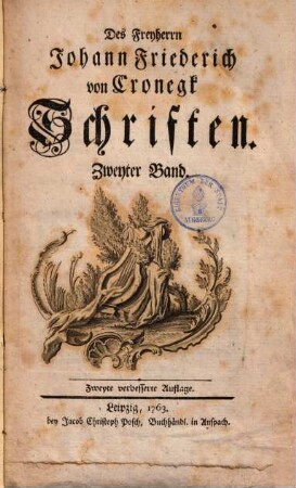 Des Freyherrn Johann Friederich von Cronegk Schriften, 2