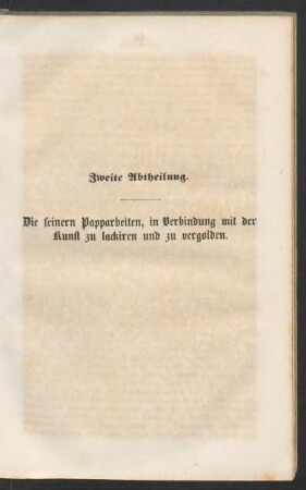 Zweite Abtheilung. Die feinern Papparbeiten, in Verbindung mit [...]