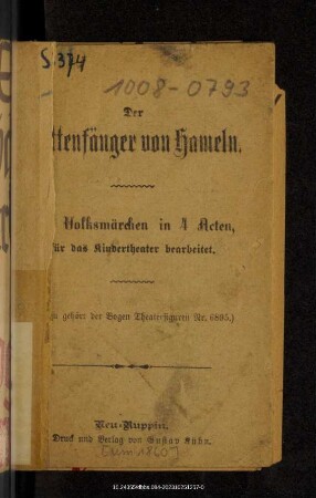 Der Rattenfänger von Hameln : ein Volksmärchen in 4 Acten, für das Kindertheater bearbeitet