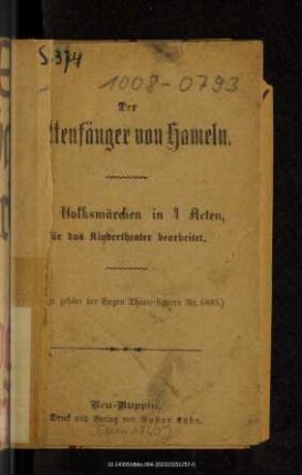 Der Rattenfänger von Hameln : ein Volksmärchen in 4 Acten, für das Kindertheater bearbeitet
