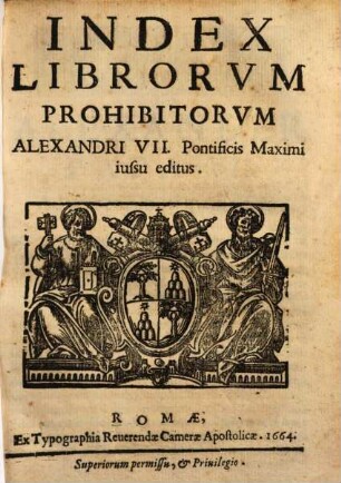 Index librorum prohibitorum : Alexandri VII. Pontificis Maximi iussu editus