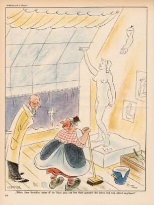 "Wieso, Herr Professor, haben S'die Figur ganz aus dem Kopf gemacht?"