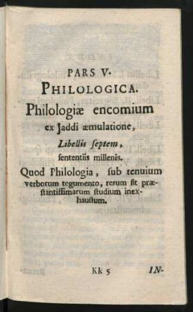 Pars V. Philologica. Philologiae encomium ex Jaddi aemulatione, ...