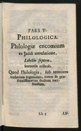 Pars V. Philologica. Philologiae encomium ex Jaddi aemulatione, ...
