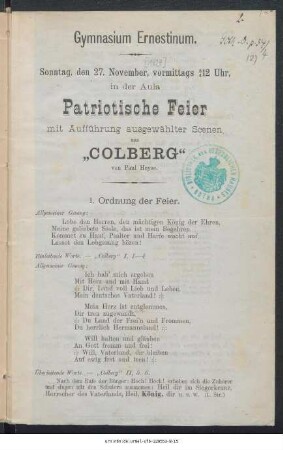 Gymnasium Ernestinum : Sonntag, den 27. November, vormittags 3/4 12 Uhr in der Aula Patriotische Feier mit Aufführung ausgewählter Scenen aus "Colberg" : [Programm der Feier]