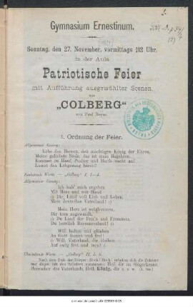 Gymnasium Ernestinum : Sonntag, den 27. November, vormittags 3/4 12 Uhr in der Aula Patriotische Feier mit Aufführung ausgewählter Scenen aus "Colberg" : [Programm der Feier]