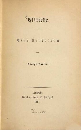 Elfriede : Eine Erzählung von George Taylor. [Pseud. f. Adolf Hausrath.]