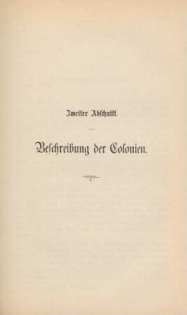 Zweiter Abschnitt. Beschreibung der Colonien