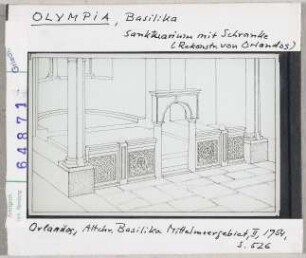 Olympia: Basilika, Sanktuarium mit Schranke, Rekonstruktion von Orlandos