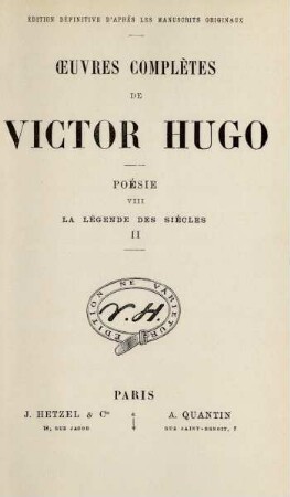 Poésie, 8 = La légende des siècles, 2: Œuvres complètes de Victor Hugo