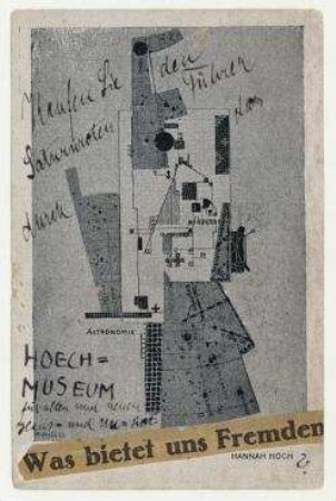 Merz-Postkarte collagiert von Kurt Schwitters an Hannah Höch mit Abbildung: Hannah Höch "Astronomie" (1922). [o. O.]