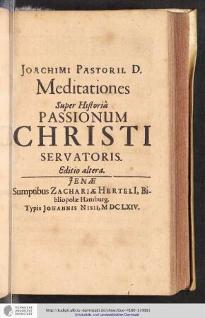 Joachimi Pastorii. D. Meditationes Super Historiâ Passionum Christi Servatoris
