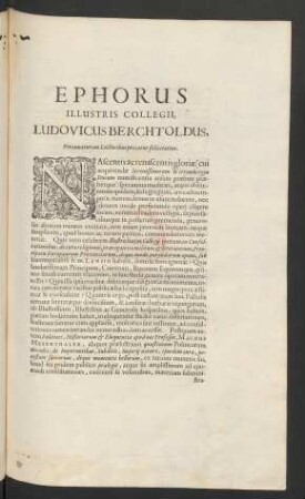 Ephorus Illustris Collegii, Ludovicus Berchtoldus Perennaturam Lectoribus precatur felicitatem.
