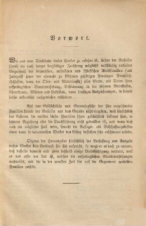 Der Adel von Böhmen, Mähren und Schlesien : ein alphabet. geordnetes Verzeichn. der sämtl. böhm., mähr. und schles. Adelsfamilien aller Grade ...