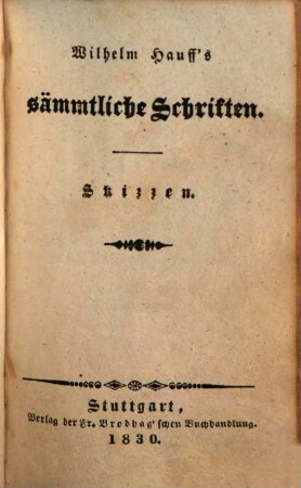 Wilhelm Hauff's sämmtliche Schriften, 18. Skizzen