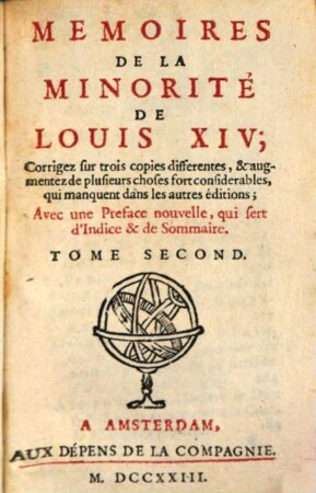 Mémoires De La Minorité De Louis XIV : Corrigez sur trois copies differentes, & augmentez de plusieurs choses, fort considerables, qui manquent dans les autres editions. Avec une Préface nouvelle, qui sert d'Indice & de Sommaire. Tome Second