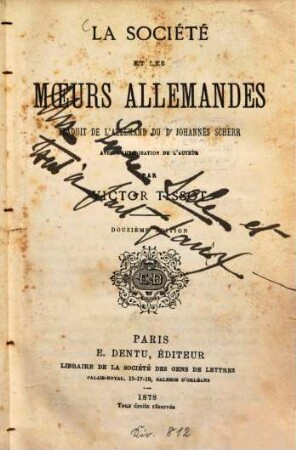 La société et les moeurs allemandes : Traduit de l'allemand du Dr. Johannès Scherr avec l‛autorisation de l‛auteur par Victor Tissaut