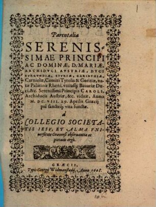 Parentalia sereniss. principi ac dominae D. Mariae Archiduci Austriae